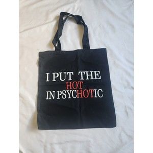 Punx n Kisses I Put the Hot in Psychotic Tote Bag
